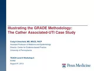 Illustrating the GRADE Methodology: The Cather Associated-UTI Case Study