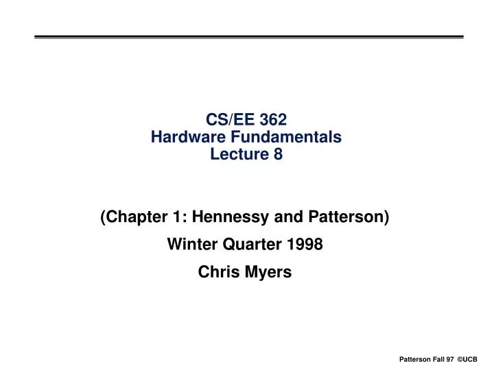 cs ee 362 hardware fundamentals lecture 8