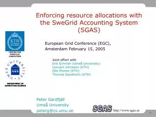 Enforcing resource allocations with the SweGrid Accounting System (SGAS)