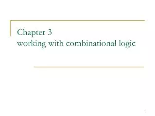 Chapter 3 working with combinational logic