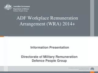 ADF Workplace Remuneration Arrangement (WRA) 2014+