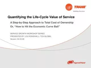 Quantifying the Life-Cycle Value of Service