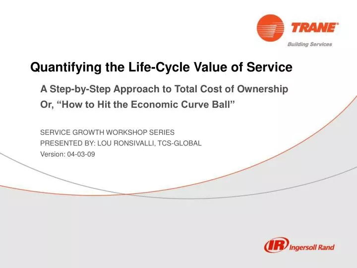 quantifying the life cycle value of service