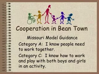 Cooperation in Bean Town