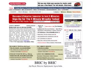 BRIC by BRIC Ajit Dayal, Director, Equitymaster Agora India