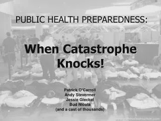 When Catastrophe Knocks!