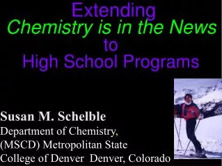 Susan M. Schelble Department of Chemistry , (MSCD) Metropolitan State