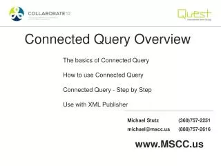 Connected Query Overview The basics of Connected Query How to use Connected Query