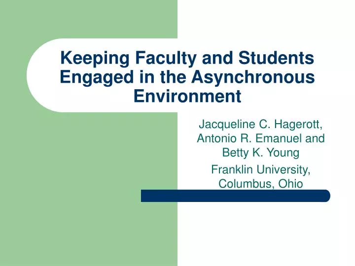 keeping faculty and students engaged in the asynchronous environment