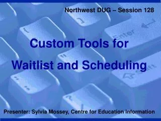 Custom Tools for Waitlist and Scheduling