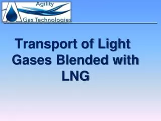 Transport of Light Gases Blended with LNG