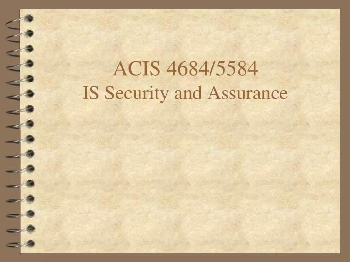acis 4684 5584 is security and assurance