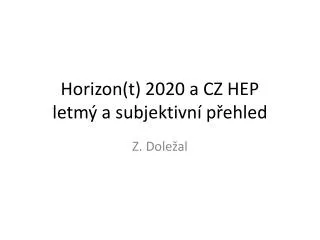 horizon t 2020 a cz hep letm a subjektivn p ehled