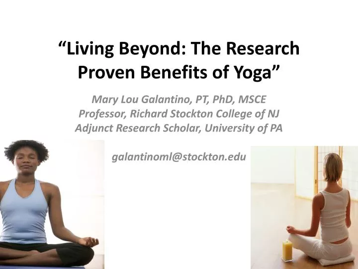 living beyond the research proven benefits of yoga
