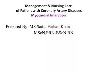 Management &amp; Nursing Care of Patient with Coronary Artery Diseases Myocardial Infarction