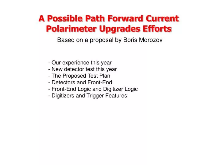 a possible path forward current polarimeter upgrades efforts based on a proposal by boris morozov