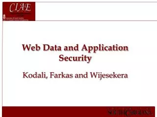 Web Data and Application Security Kodali, Farkas and Wijesekera