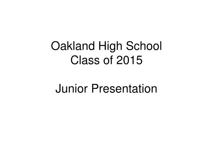 oakland high school class of 2015 junior presentation