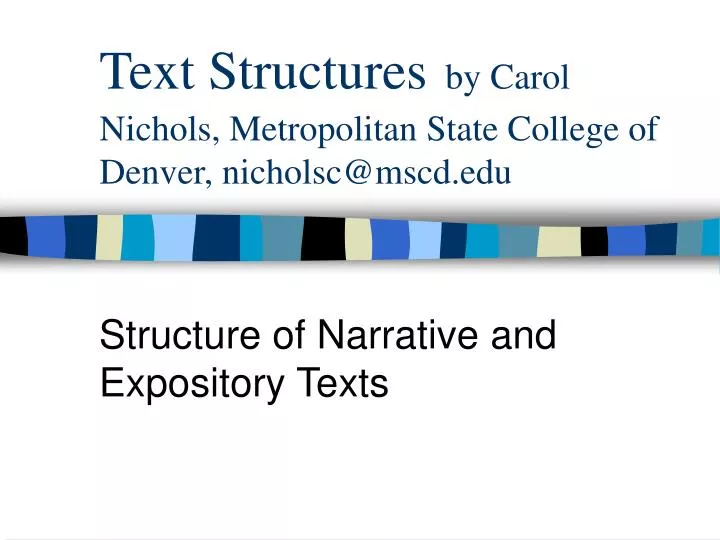text structures by carol nichols metropolitan state college of denver nicholsc@mscd edu