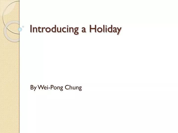 introducing a holiday
