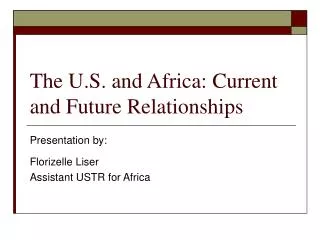 The U.S. and Africa: Current and Future Relationships
