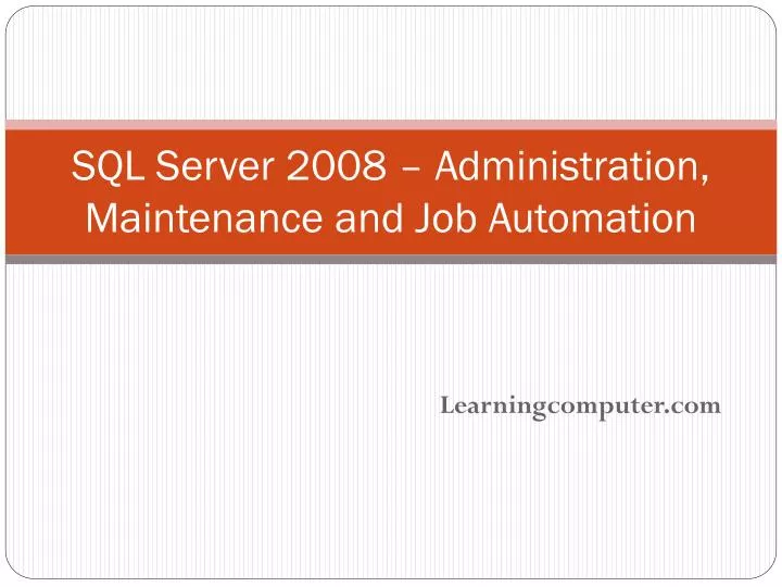 sql server 2008 administration maintenance and job automation