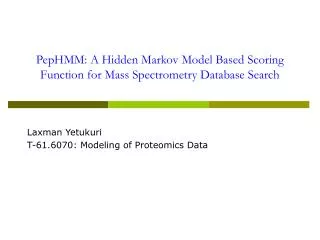 PepHMM: A Hidden Markov Model Based Scoring Function for Mass Spectrometry Database Search