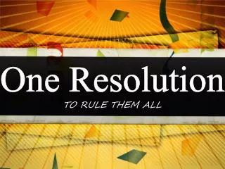 One Resolution