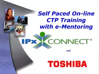 Self Paced On-line CTP Training with e-Mentoring