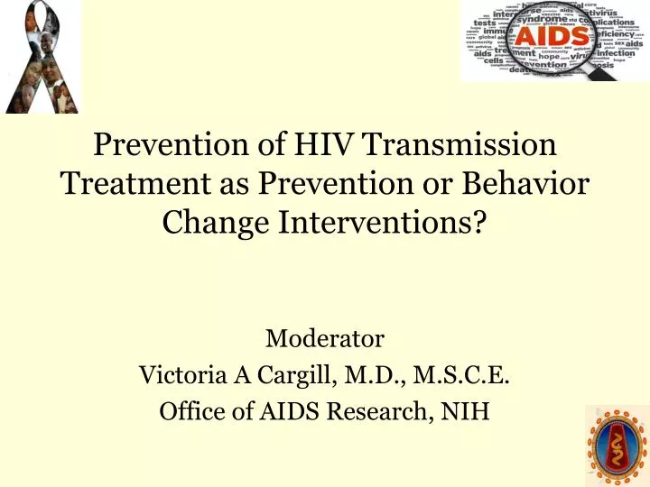 prevention of hiv transmission treatment as prevention or behavior change interventions