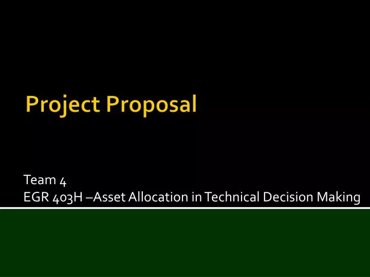 team 4 egr 403h asset allocation in technical decision making