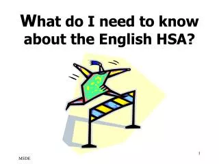 W hat do I need to know about the English HSA?