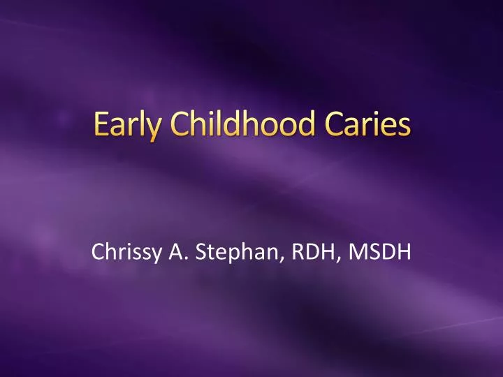early childhood caries