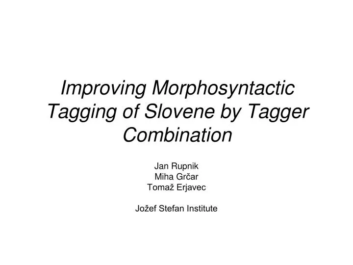 improving morphosyntactic tagging of slovene by tagger combination