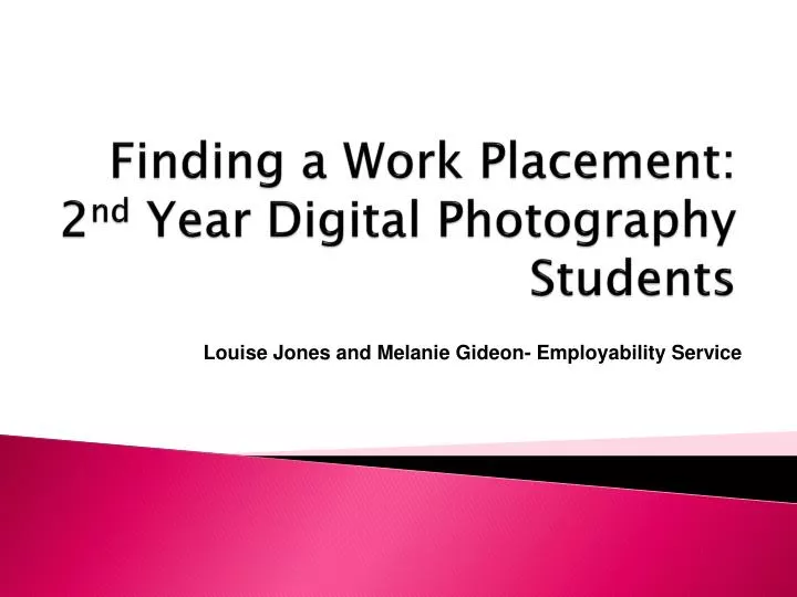 finding a work placement 2 nd year digital photography students