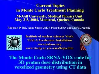 Current Topics in Monte Carlo Treatment Planning McGill University, Medical Physics Unit