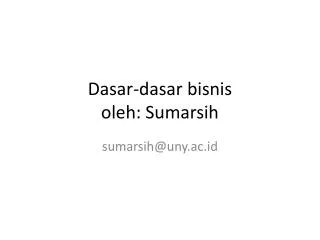 dasar dasar bisnis oleh sumarsih
