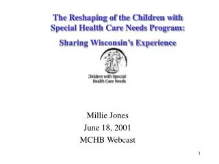 Millie Jones June 18, 2001 MCHB Webcast