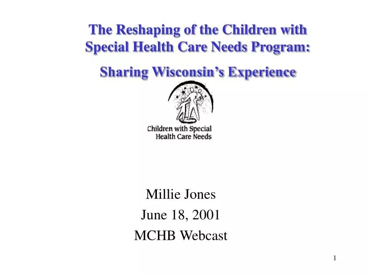 the reshaping of the children with special health care needs program sharing wisconsin s experience