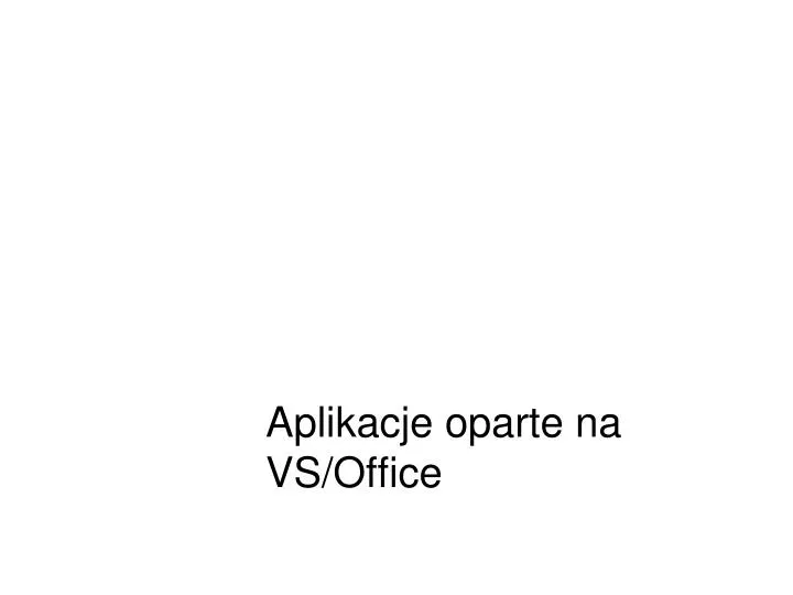 aplikacje oparte na vs office