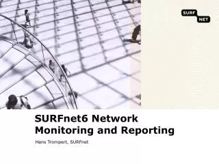 SURFnet6 Network Monitoring and Reporting