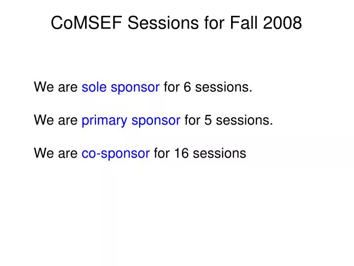 comsef sessions for fall 2008
