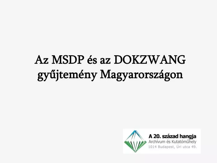 az msdp s az dokzwang gy jtem ny magyarorsz gon