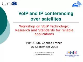 VoIP and IP conferencing over satellites