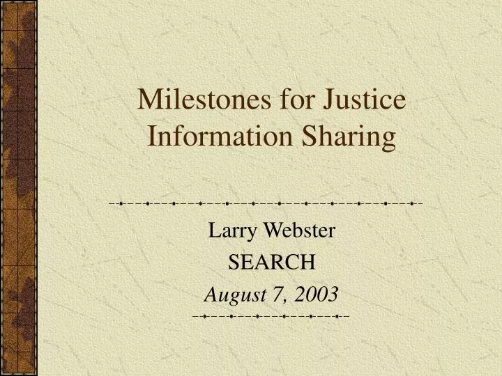 milestones for justice information sharing