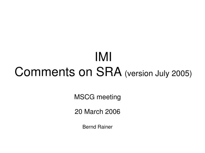 imi comments on sra version july 2005