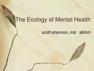 The Ecology of Mental Health