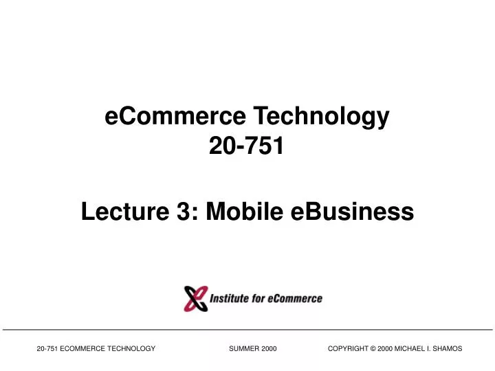 ecommerce technology 20 751 lecture 3 mobile ebusiness