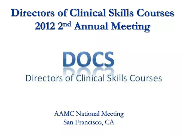 directors of clinical skills courses 2012 2 nd annual meeting