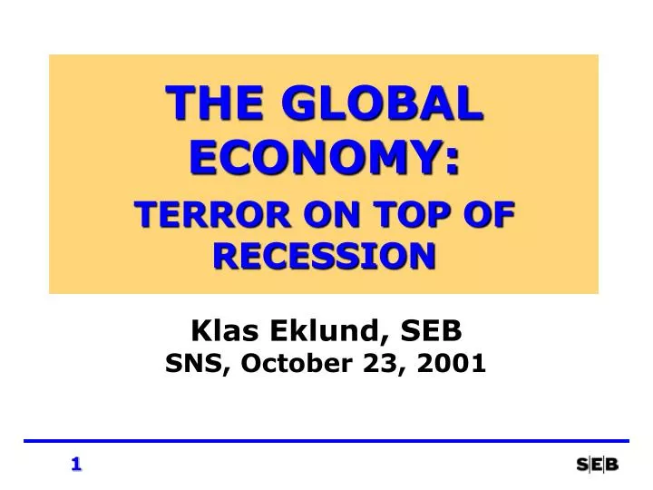 the global economy terror on top of recession